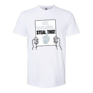 Heyharbaugh Steal This Softstyle CVC T-Shirt