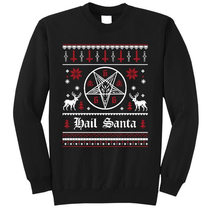 Hail Santa Ugly Christmas Funny Gift Tall Sweatshirt