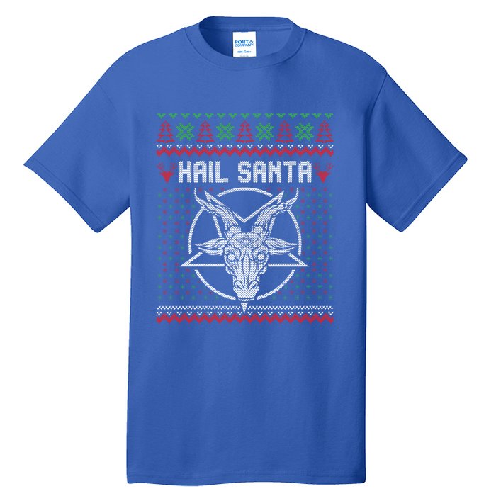 Hail Santa Ugly Festive Graphic Great Gift Tall T-Shirt