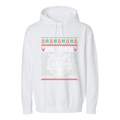 Hail Santa Ugly Festive Graphic Great Gift Garment-Dyed Fleece Hoodie