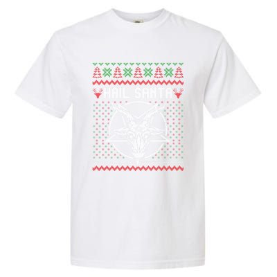 Hail Santa Ugly Festive Graphic Great Gift Garment-Dyed Heavyweight T-Shirt