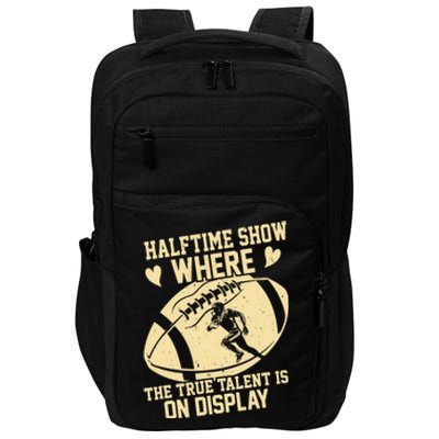 Halftime Show: where the true talent is on display. football Impact Tech Backpack