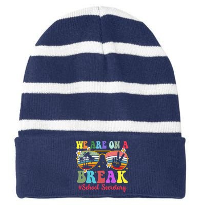 Hello Summer We Are On A Break School Secretary Summer Break Striped Beanie with Solid Band