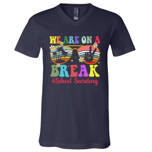 Hello Summer We Are On A Break School Secretary Summer Break V-Neck T-Shirt