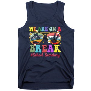 Hello Summer We Are On A Break School Secretary Summer Break Tank Top