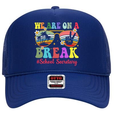 Hello Summer We Are On A Break School Secretary Summer Break High Crown Mesh Back Trucker Hat