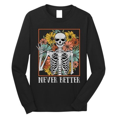 Halloween Shirts Wo Never Better Skeleton Floral Skull Long Sleeve Shirt