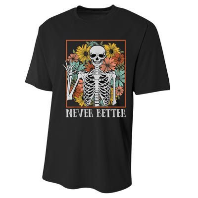 Halloween Shirts Wo Never Better Skeleton Floral Skull Performance Sprint T-Shirt