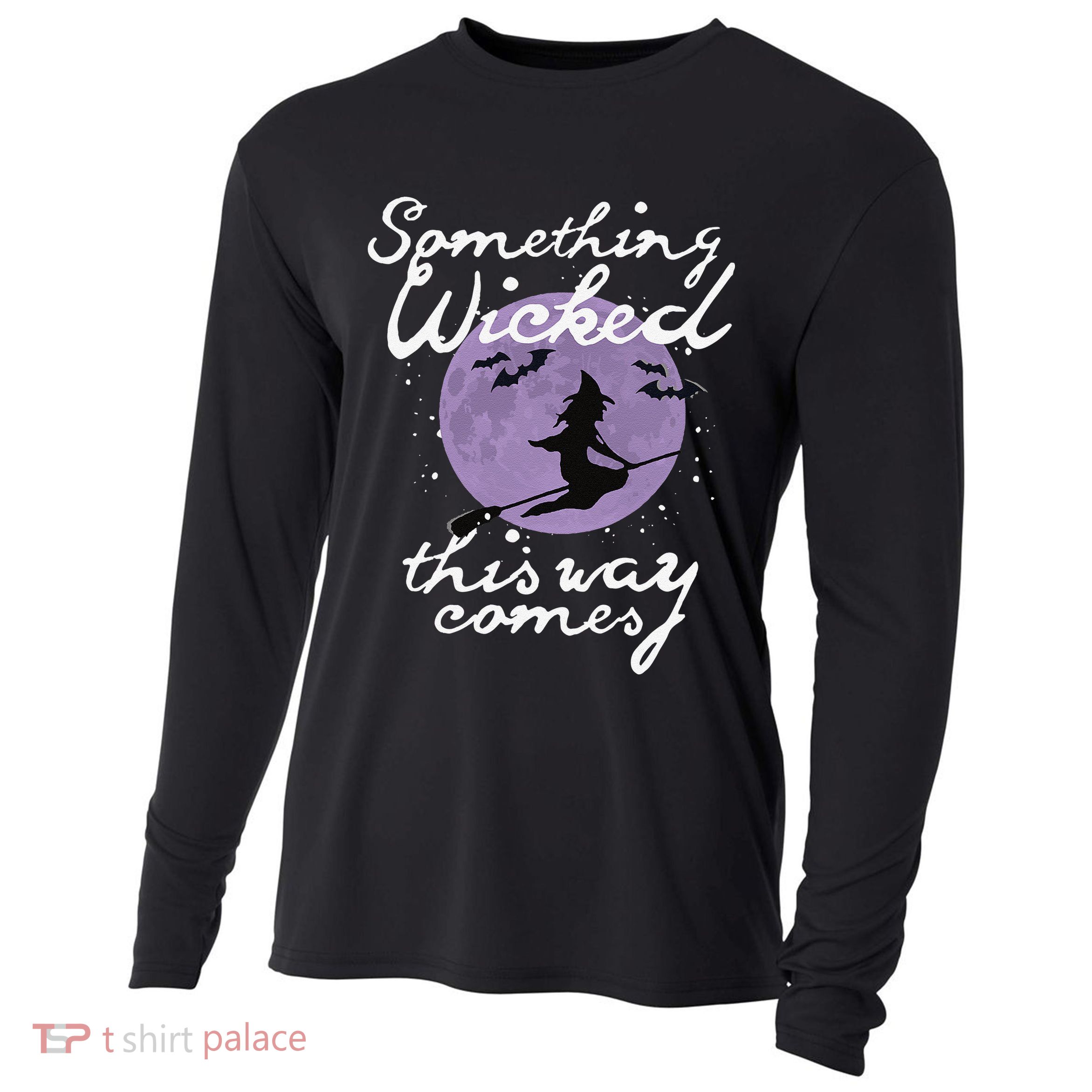 Halloween SOMETHING WICKED This WAY COMES Shakespeare Cooling Performance Long Sleeve Crew