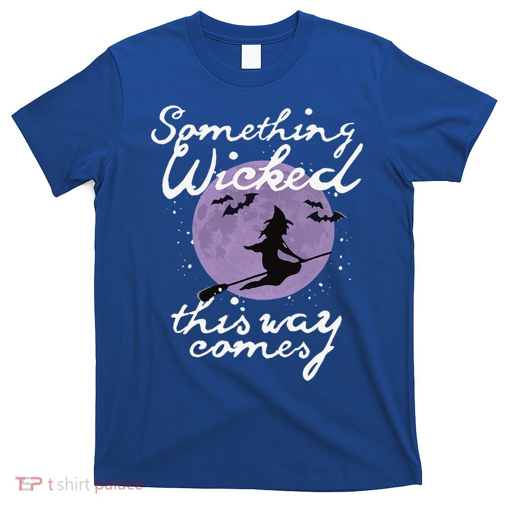 Halloween SOMETHING WICKED This WAY COMES Shakespeare T-Shirt