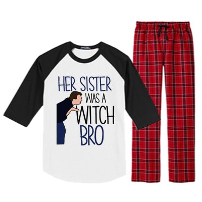 Her Sister Was A Witch Bro She Came Down In A Bubble Funny Raglan Sleeve Pajama Set