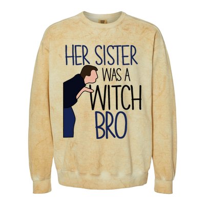 Her Sister Was A Witch Bro She Came Down In A Bubble Funny Colorblast Crewneck Sweatshirt