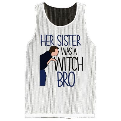 Her Sister Was A Witch Bro She Came Down In A Bubble Funny Mesh Reversible Basketball Jersey Tank