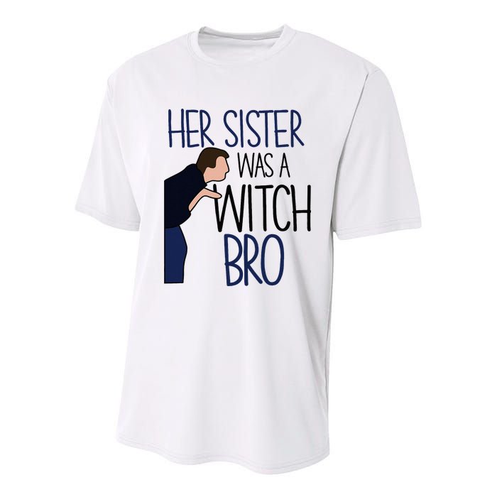 Her Sister Was A Witch Bro She Came Down In A Bubble Funny Youth Performance Sprint T-Shirt
