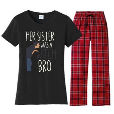 Her Sister Was A Witch Bro Funny Sister Warning Women's Flannel Pajama Set