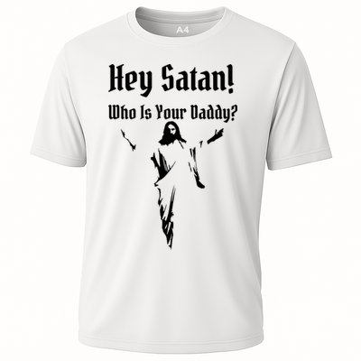 Hey Satan Who Is Your Daddy Performance Shirt