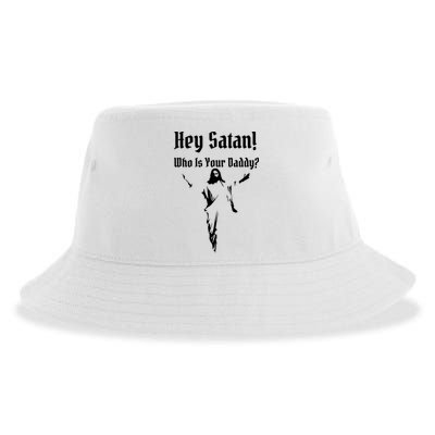 Hey Satan Who Is Your Daddy Sustainable Bucket Hat