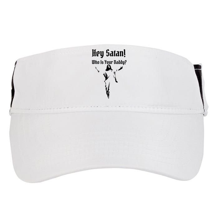 Hey Satan Who Is Your Daddy Adult Drive Performance Visor