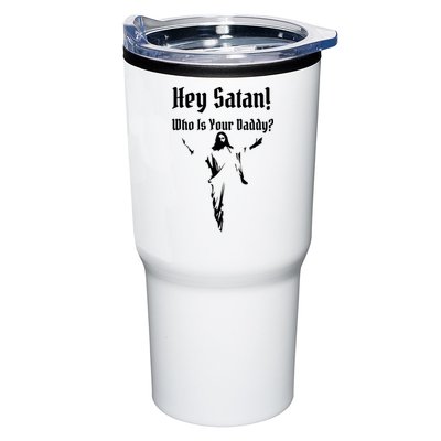 Hey Satan Who Is Your Daddy Tumbler