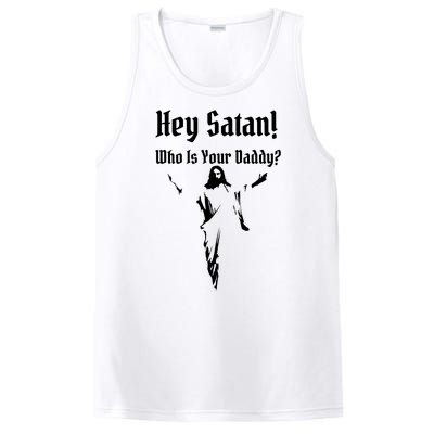 Hey Satan Who Is Your Daddy PosiCharge Competitor Tank