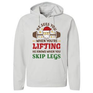 He Sees You When YouRe Lifting He Knows When You Skip Legs Performance Fleece Hoodie