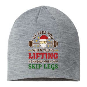 He Sees You When YouRe Lifting He Knows When You Skip Legs Sustainable Beanie