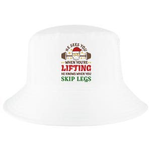 He Sees You When YouRe Lifting He Knows When You Skip Legs Cool Comfort Performance Bucket Hat