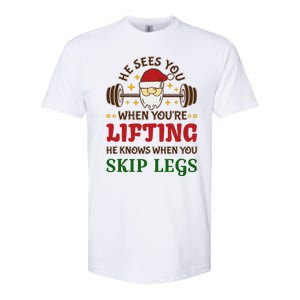 He Sees You When YouRe Lifting He Knows When You Skip Legs Softstyle CVC T-Shirt