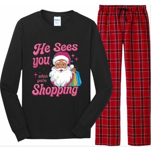 He Sees You When You Are Shopping Christmas Holiday Santa Claus Long Sleeve Pajama Set