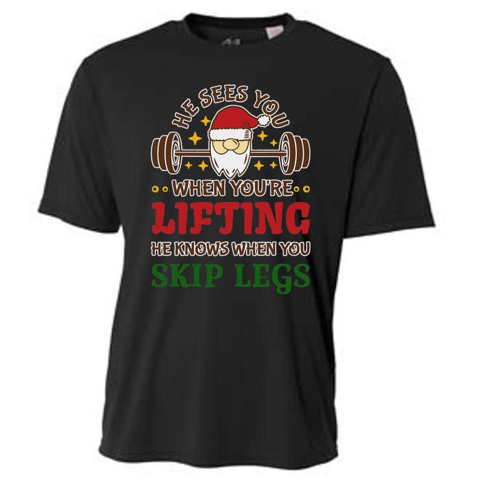 He Sees You When YouRe Lifting He Knows When You Skip Legs Cooling Performance Crew T-Shirt