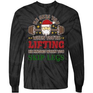 He Sees You When YouRe Lifting He Knows When You Skip Legs Tie-Dye Long Sleeve Shirt