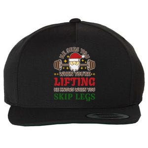 He Sees You When YouRe Lifting He Knows When You Skip Legs Wool Snapback Cap