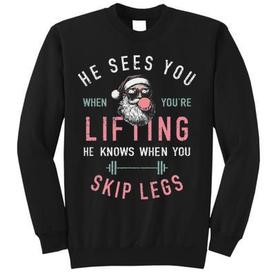 He Sees You When YouRe Lifting Skip Legs Santa Christmas Sweatshirt
