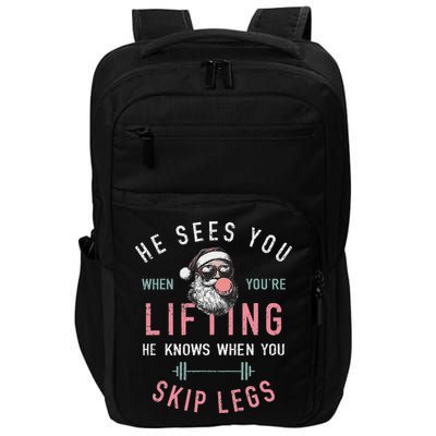 He Sees You When YouRe Lifting Skip Legs Santa Christmas Impact Tech Backpack