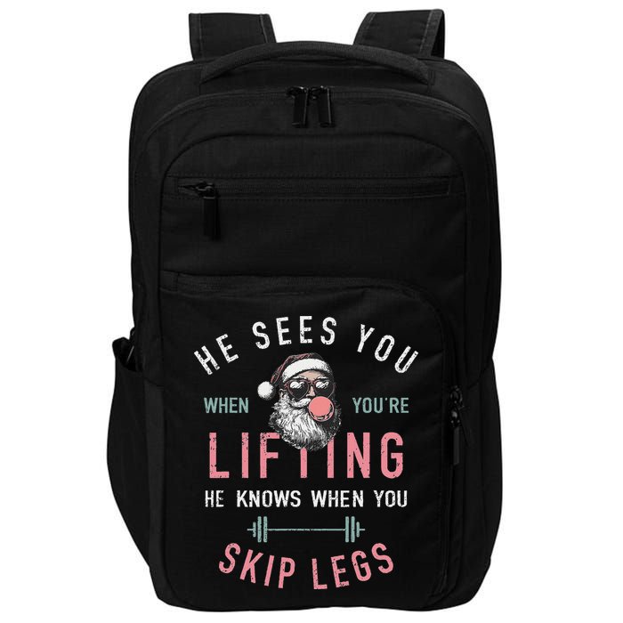 He Sees You When YouRe Lifting Skip Legs Santa Christmas Impact Tech Backpack
