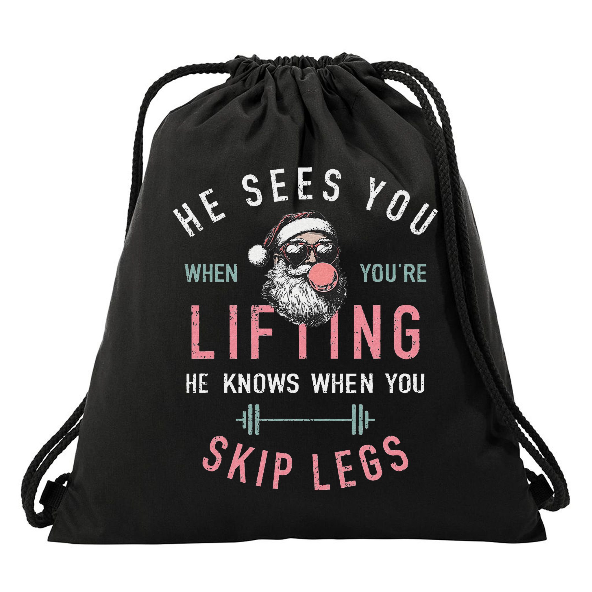 He Sees You When YouRe Lifting Skip Legs Santa Christmas Drawstring Bag