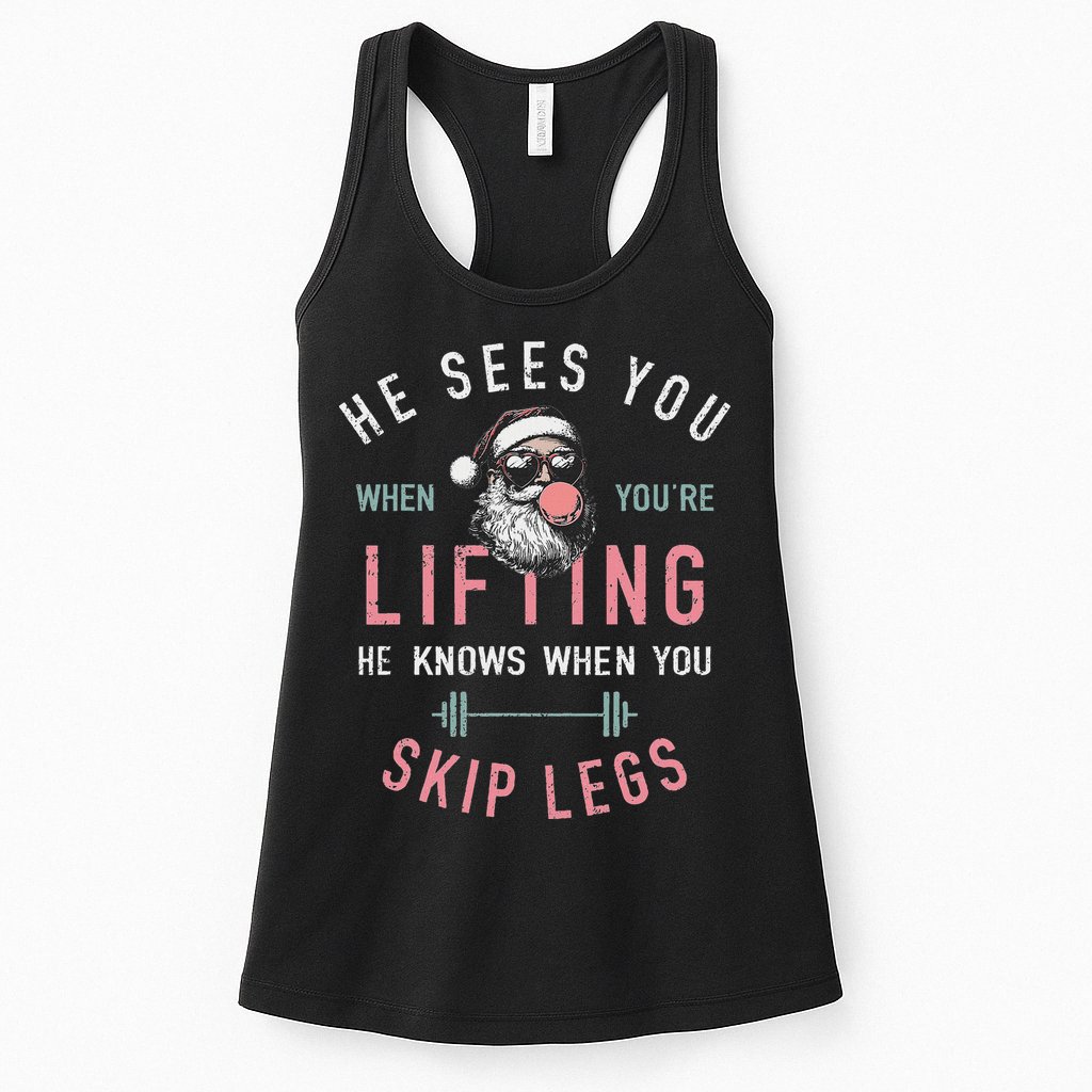 He Sees You When YouRe Lifting Skip Legs Santa Christmas Womens Tank Top