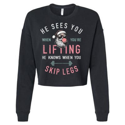 He Sees You When YouRe Lifting Skip Legs Santa Christmas Cropped Pullover Crew
