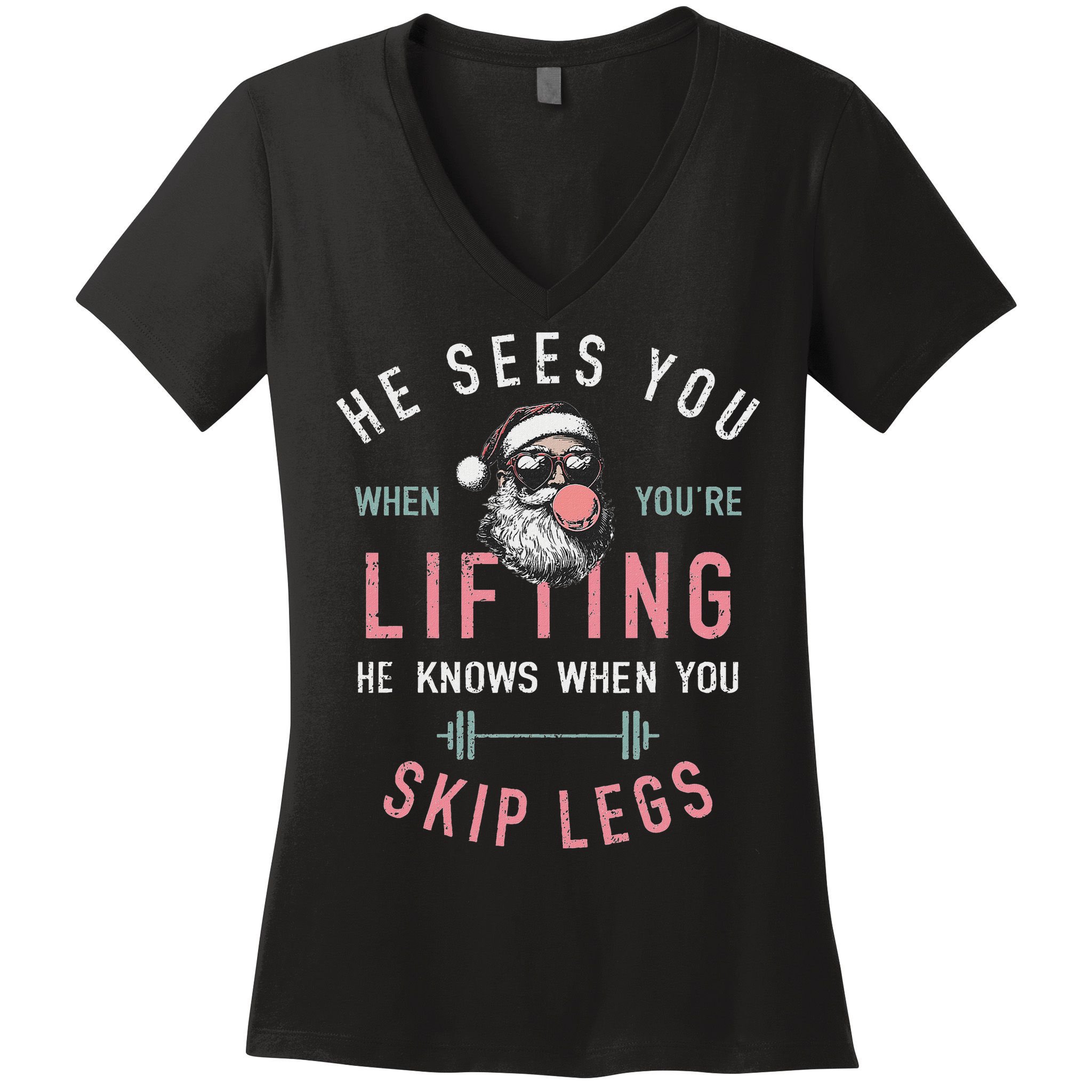 He Sees You When YouRe Lifting Skip Legs Santa Christmas Women's V-Neck T-Shirt