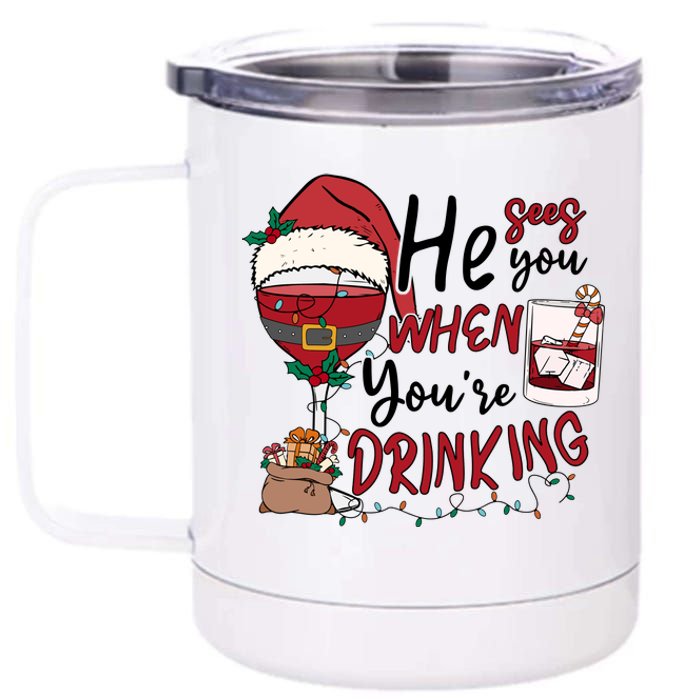 He Sees You When You're Drinking Funny Santa Hat Christmas Lights 12 oz Stainless Steel Tumbler Cup