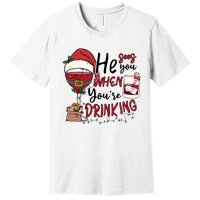 He Sees You When You're Drinking Funny Santa Hat Christmas Lights Premium T-Shirt