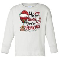 He Sees You When You're Drinking Funny Santa Hat Christmas Lights Toddler Long Sleeve Shirt