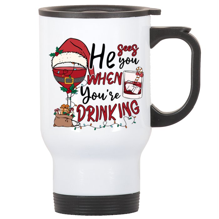 He Sees You When You're Drinking Funny Santa Hat Christmas Lights Stainless Steel Travel Mug