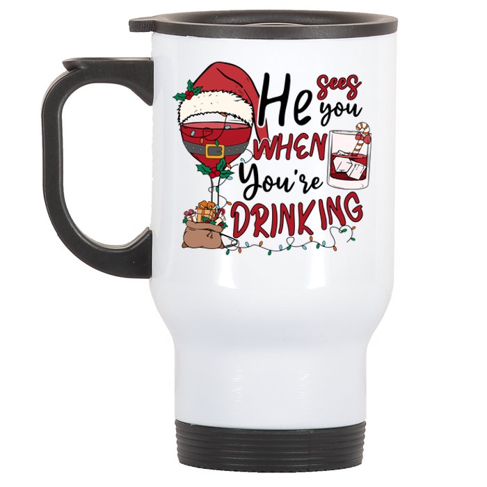 He Sees You When You're Drinking Funny Santa Hat Christmas Lights Stainless Steel Travel Mug