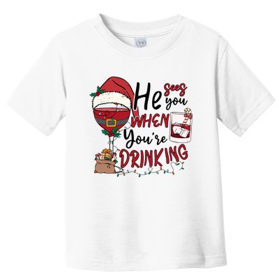 He Sees You When You're Drinking Funny Santa Hat Christmas Lights Toddler T-Shirt