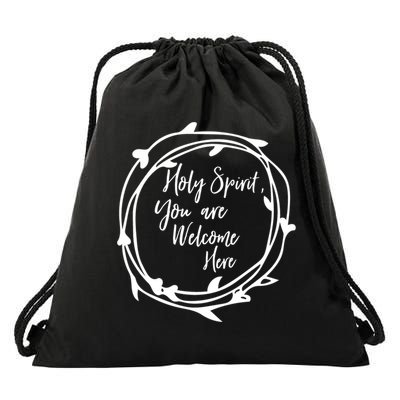 Holy Spirit You Are Welcome Here Christian Worship Leader Funny Gift Drawstring Bag