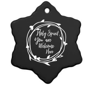 Holy Spirit You Are Welcome Here Christian Worship Leader Funny Gift Ceramic Star Ornament