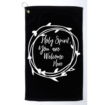 Holy Spirit You Are Welcome Here Christian Worship Leader Funny Gift Golf Towel