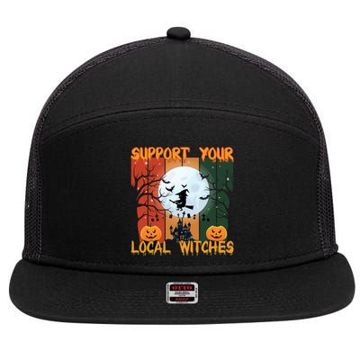 Halloween Support Your Local Witches Humor Gift 7 Panel Mesh Trucker Snapback Hat