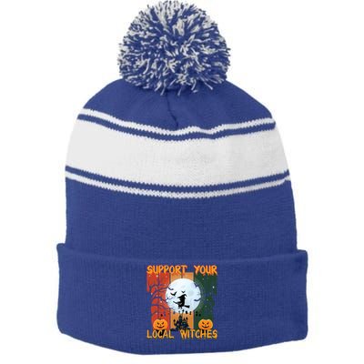 Halloween Support Your Local Witches Humor Gift Stripe Pom Pom Beanie